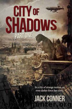 City of Shadows: Part One: A Post-Steampunk Lovecraft Adventure: From the World of the Atomic Sea (A Steampunk Series) by Jack Conner