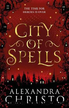 City of Spells (sequel to Into the Crooked Place) by Alexandra Christo