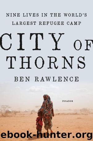 City of Thorns: Nine Lives in the World’s Largest Refugee Camp by Rawlence Ben