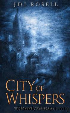 City of Whispers (The Famine Cycle #1) by J.D.L. Rosell