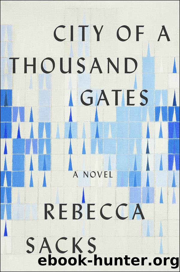 City of a Thousand Gates: A Novel by Rebecca Sacks