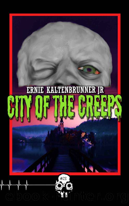 City of the Creeps (Rewind or Die Book 28) by Ernie Kaltenbrunner Jr