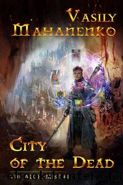 City of the Dead (The Alchemist Book #1): LitRPG Series by Vasily Mahanenko