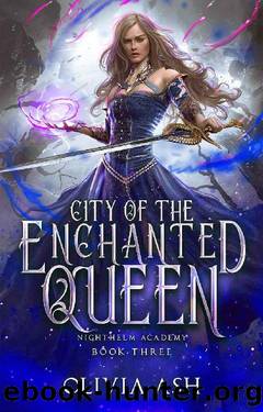 City of the Enchanted Queen: a Fantasy Romance (The Nighthelm Guardian Series Book 3) by Olivia Ash