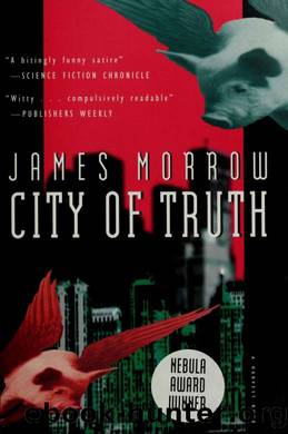City of truth by Morrow James 1947-