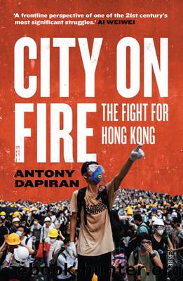 City on Fire by Antony Dapiran
