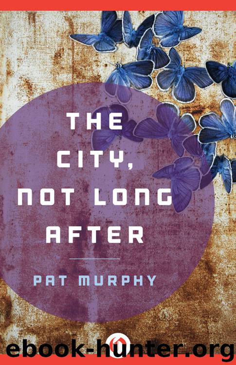 City, Not Long After by Pat Murphy