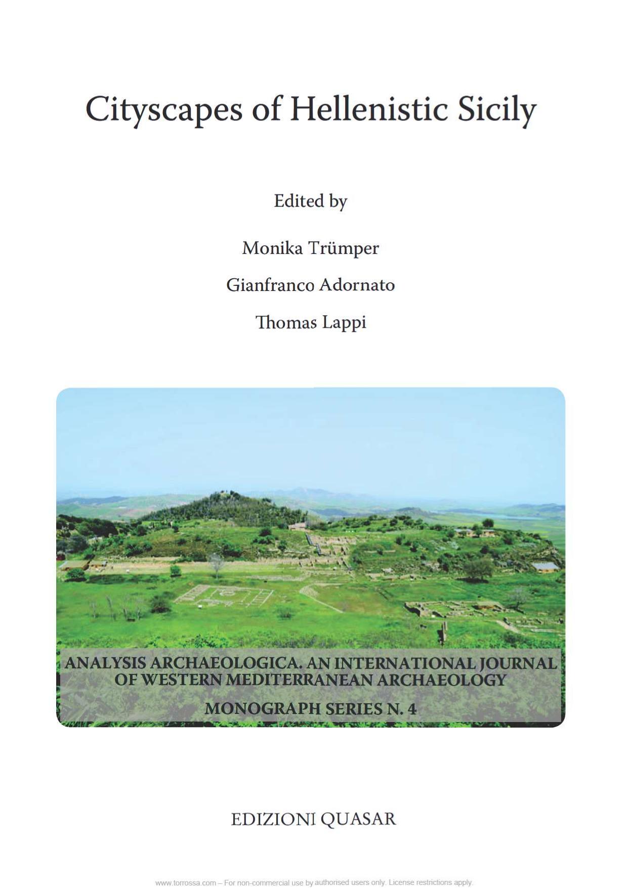 Cityscapes of hellenistic Sicily. Proceedings of a conference of the Excellence Cluster Topoi. The formation and transformation of space and knowledge ... civilizations held at Berlin, 15-18 June 2017 by Monika Trümper; Gianfranco Sdornato; Thomas Lappi