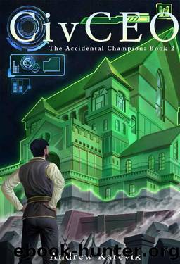 CivCEO 2: A 4x Lit Series (The Accidental Champion) by Andrew Karevik & LitRPG Freaks