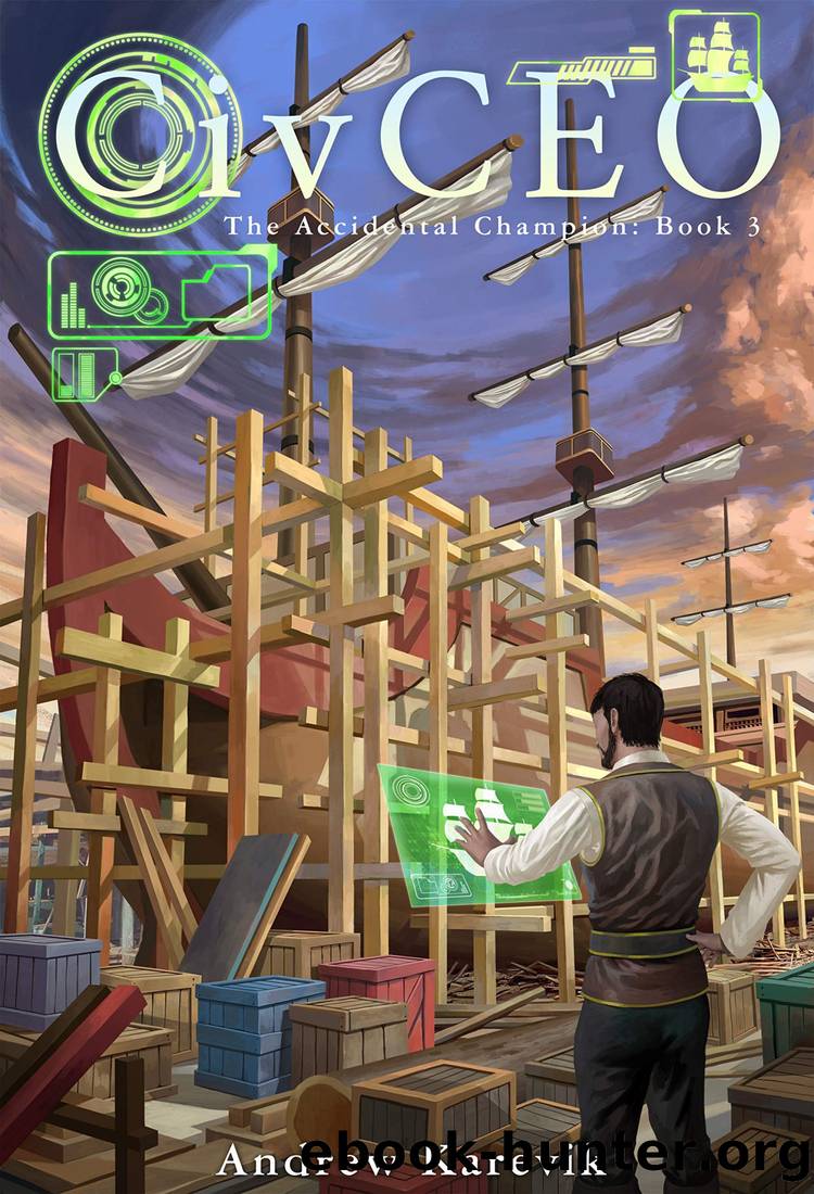CivCEO 3: A 4x Lit Series (The Accidental Champion) by Andrew Karevik & LitRPG Freaks