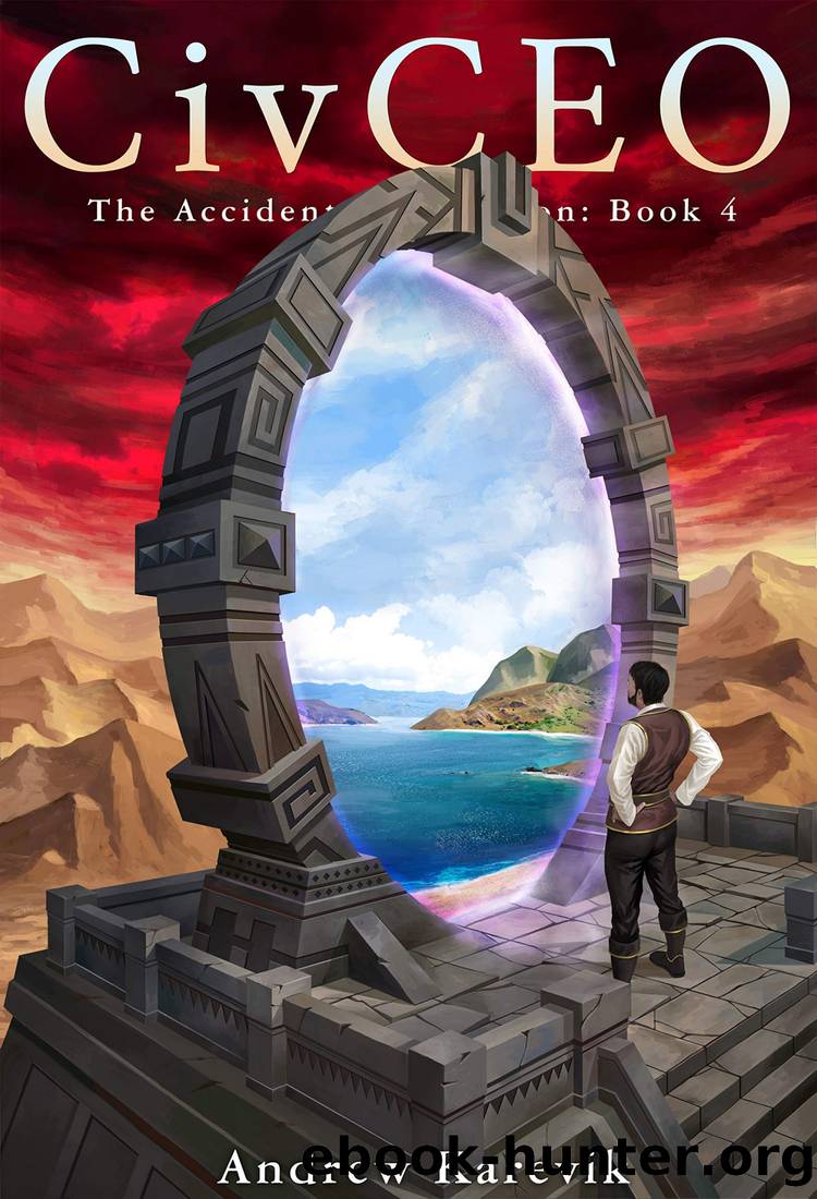 CivCEO 4: A 4x Lit Series (The Accidental Champion) by Andrew Karevik & LitRPG Freaks