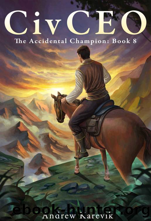 CivCEO 8: A 4x Lit Series (The Accidental Champion) by Andrew Karevik & LitRPG Freaks