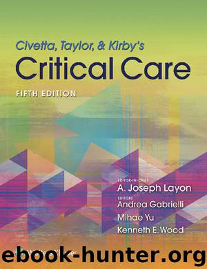 Civetta, Taylor, & Kirby's Critical Care Medicine by A. Joseph Layon & Andrea Gabrielli & Mihae Yu & Kenneth E. Wood