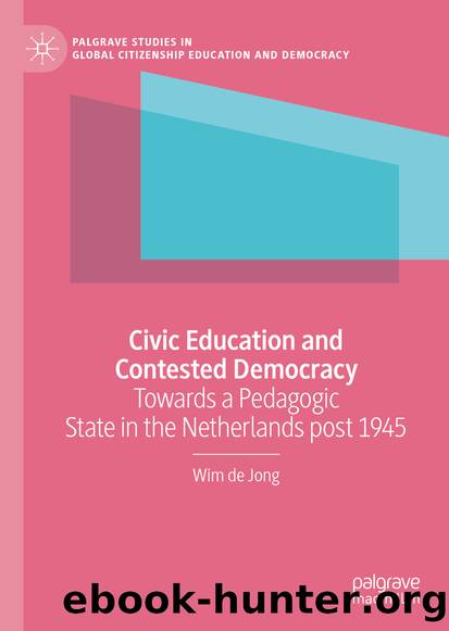 Civic Education and Contested Democracy by Wim de Jong