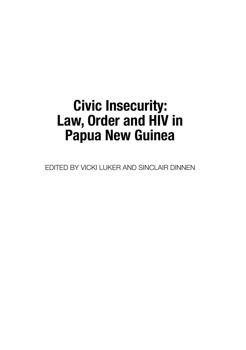 Civic Insecurity: Law, Order and HIV in Papua New Guinea by Vicki Luker