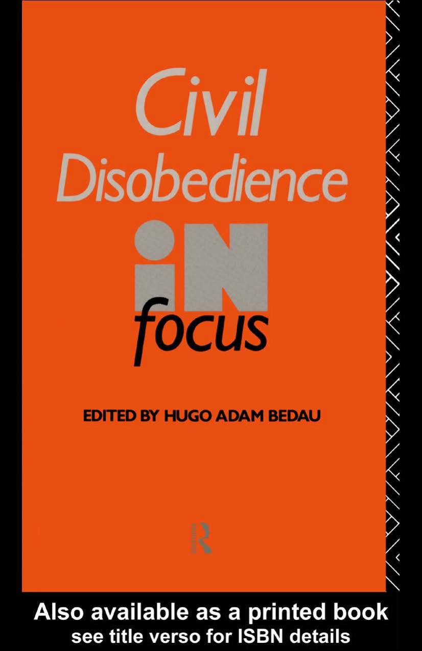 Civil Disobedience in Focus (Philosophers in Focus) by Hugo Adam Bedau