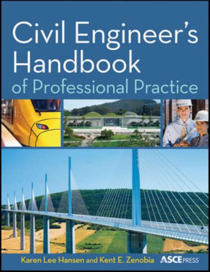Civil Engineer's Handbook of Professional Practice by Karen Hansen Kent Zenobia
