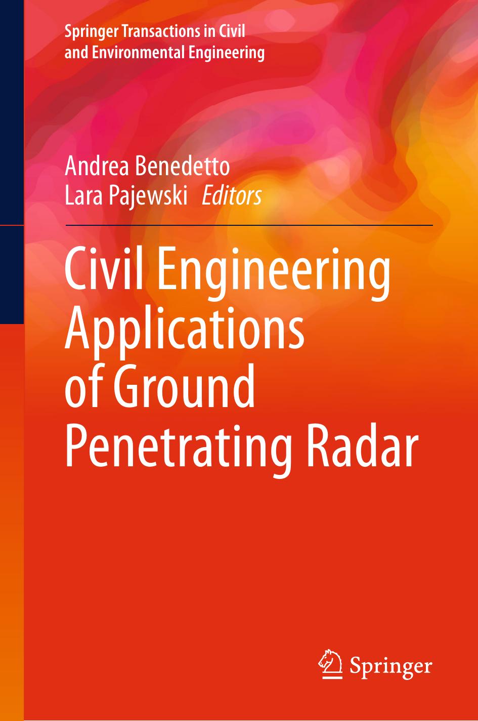 Civil Engineering Applications of Ground Penetrating Radar by Andrea Benedetto Lara Pajewski (eds.)