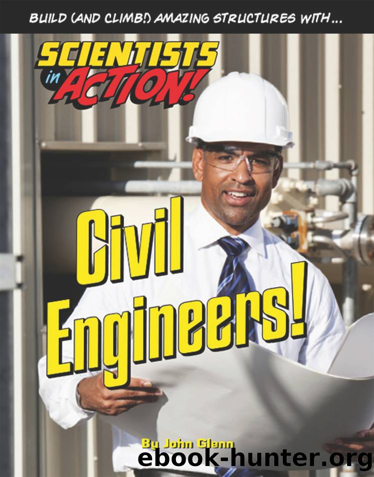 Civil Engineers! by John Glenn