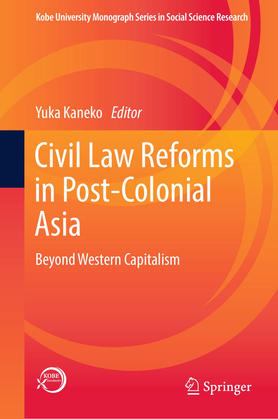 Civil Law Reforms in Post-Colonial Asia: Beyond Western Capitalism by Yuka Kaneko