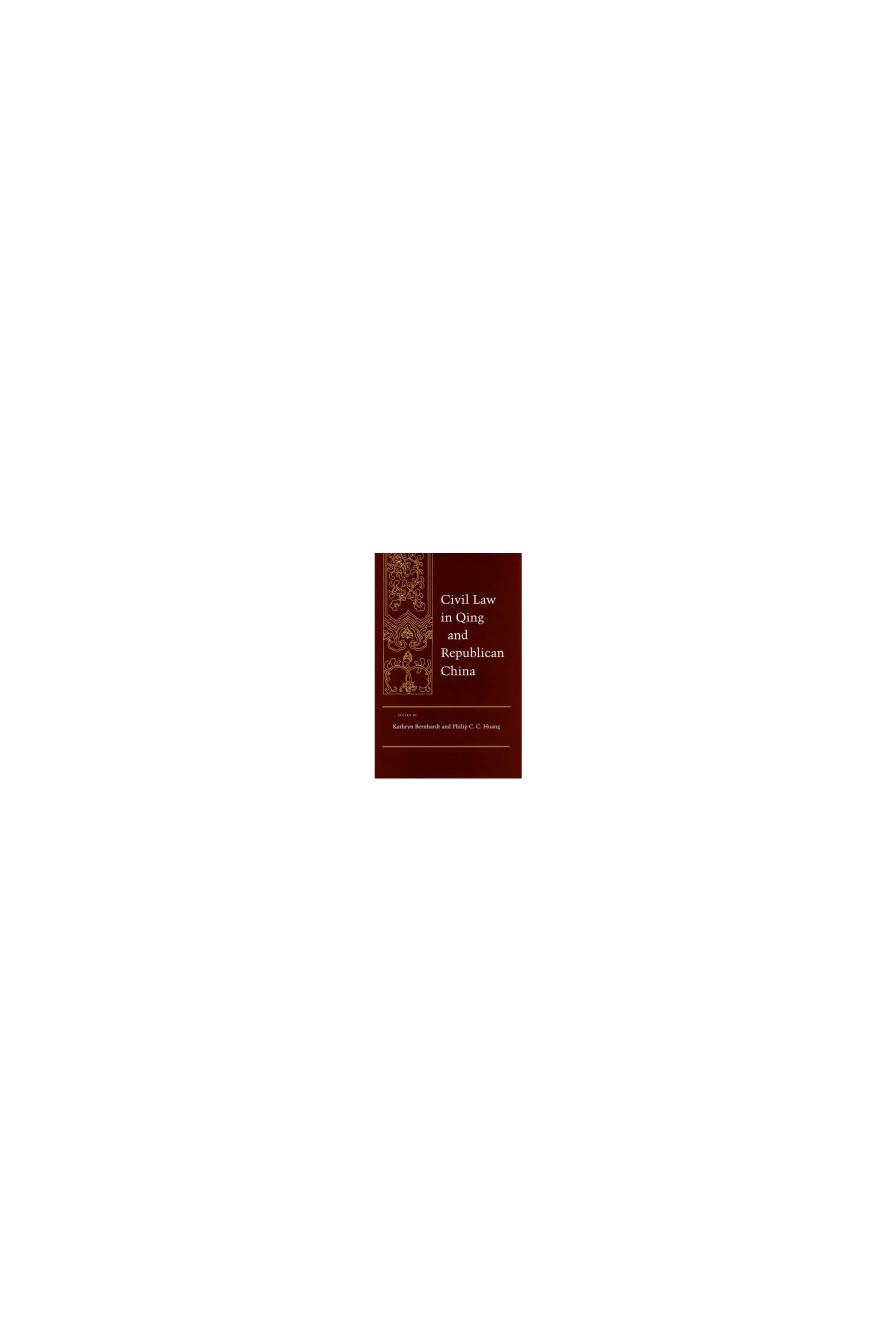 Civil Law in Qing and Republican China by Kathryn Bernhardt Philip C. C. Huang
