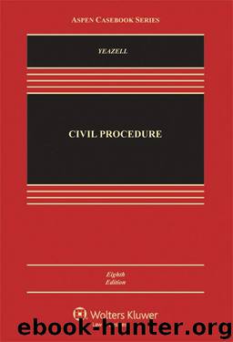 Civil Procedure (Aspen Casebooks) by Stephen C. Yeazell