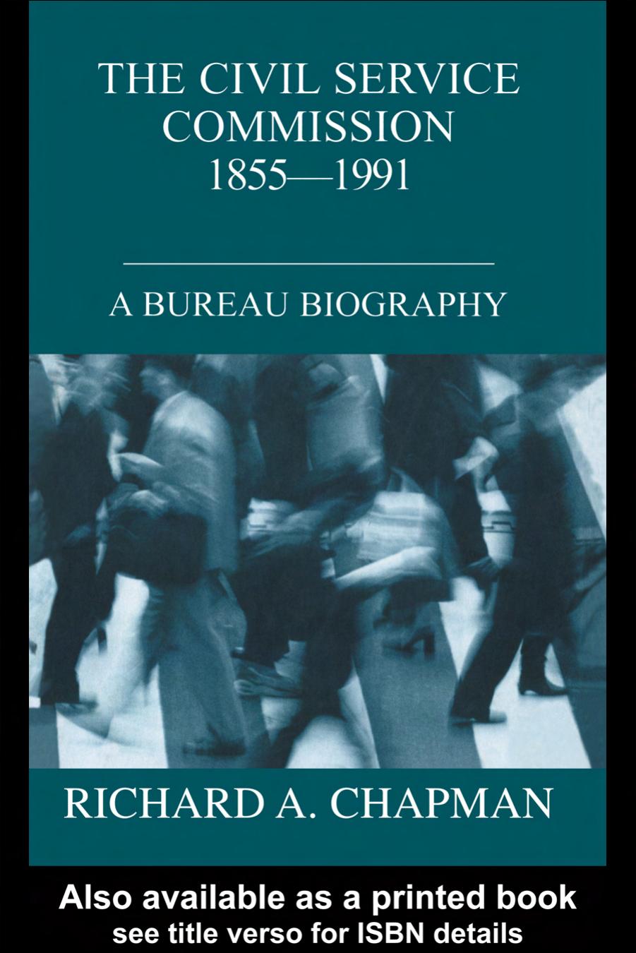 Civil Service Commission 1855-1991: A Bureau Biography by Richard Chapman