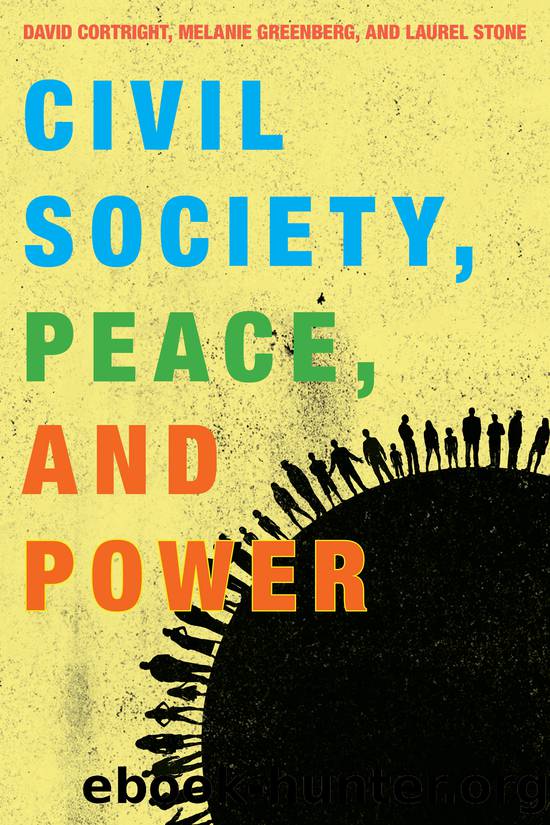 Civil Society, Peace, and Power by Cortright David;Greenberg Melanie;Stone Laurel;Stone Laurel; & Melanie Greenberg & Laurel Stone