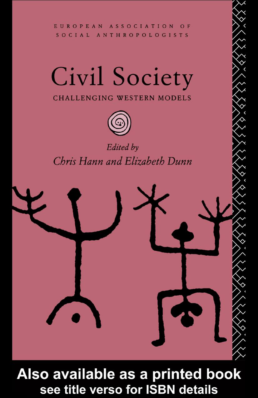 Civil Society: Challenging Western Models (European Association of Social Anthropologists) by Chris Hann Elizabeth Dunn