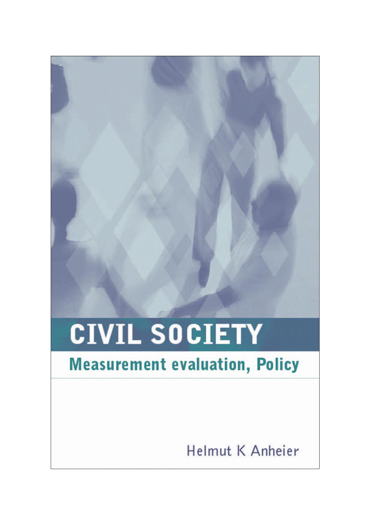 Civil Society: Measurement, Evaluation, Policy by Helmut K. Anheier