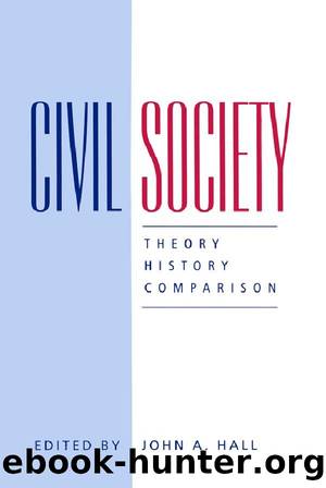 Civil Society: Theory, History, Comparison by John A. Hall