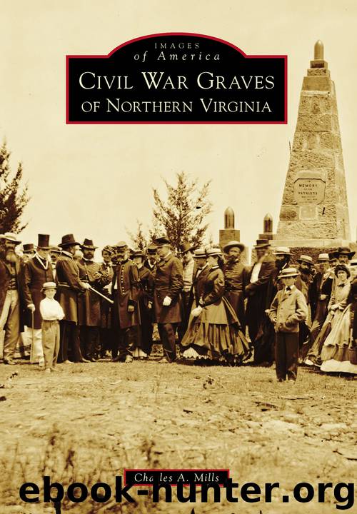 Civil War Graves of Northern Virginia by Charles A. Mills