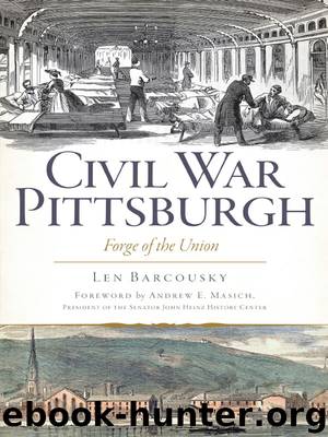 Civil War Pittsburgh by Len Barcousky