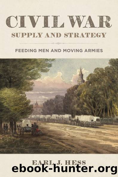Civil War Supply and Strategy by Earl J. Hess