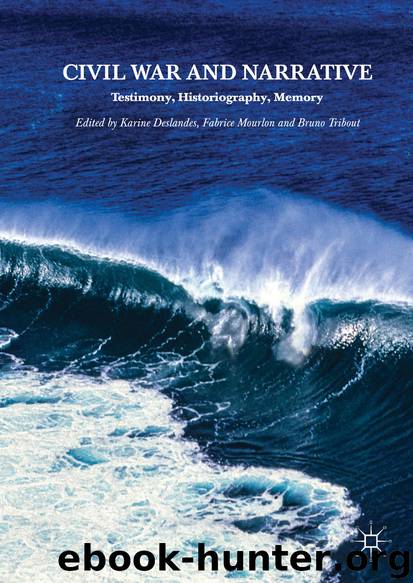 Civil War and Narrative by Karine Deslandes Fabrice Mourlon & Bruno Tribout