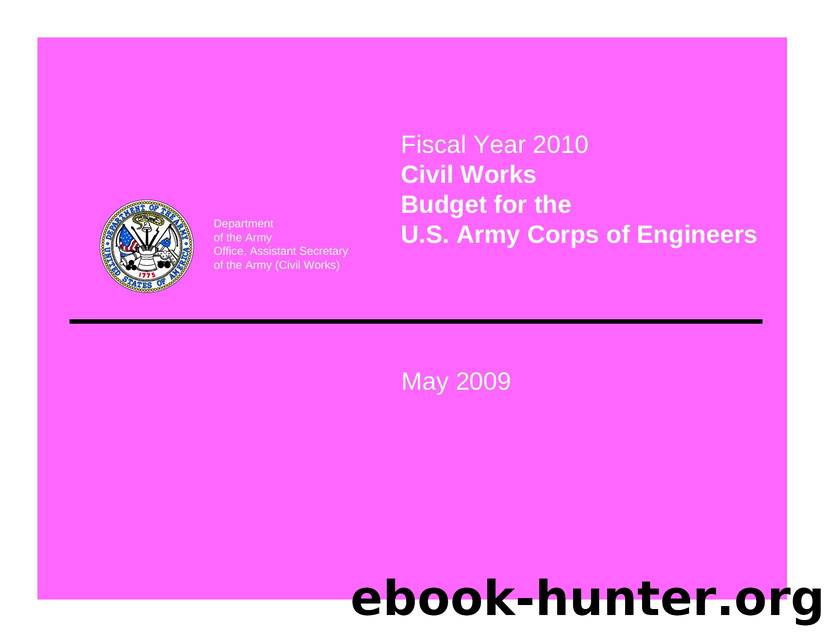 Civil Works Budget for the US Army Corps of Engineers FY 10 by Unknown