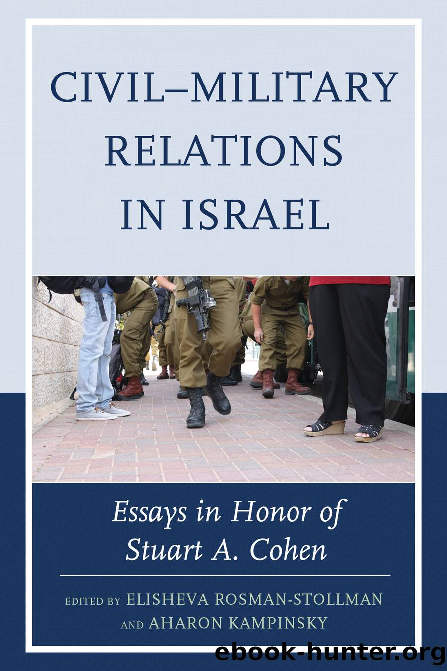 CivilâMilitary Relations in Israel by unknow