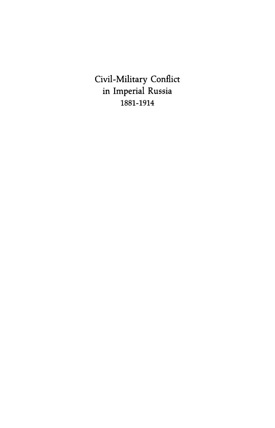 Civil-Military Conflict in Imperial Russia, 1881-1914 by William C. Fuller Jr
