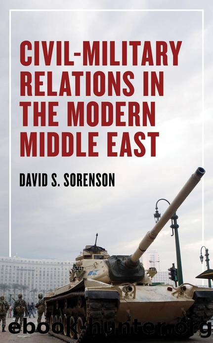 Civil-Military Relations in the Modern Middle East by David S. Sorenson