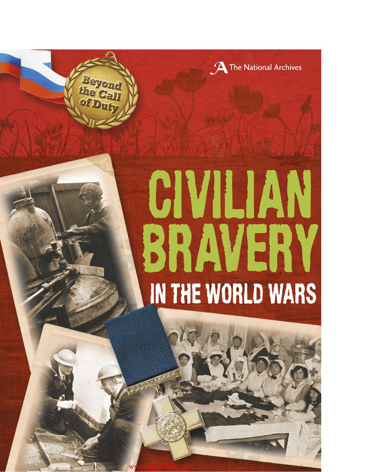Civilian Bravery in the World Wars (The National Archives) (Beyond the Call of Duty) by Peter Hicks by Unknow