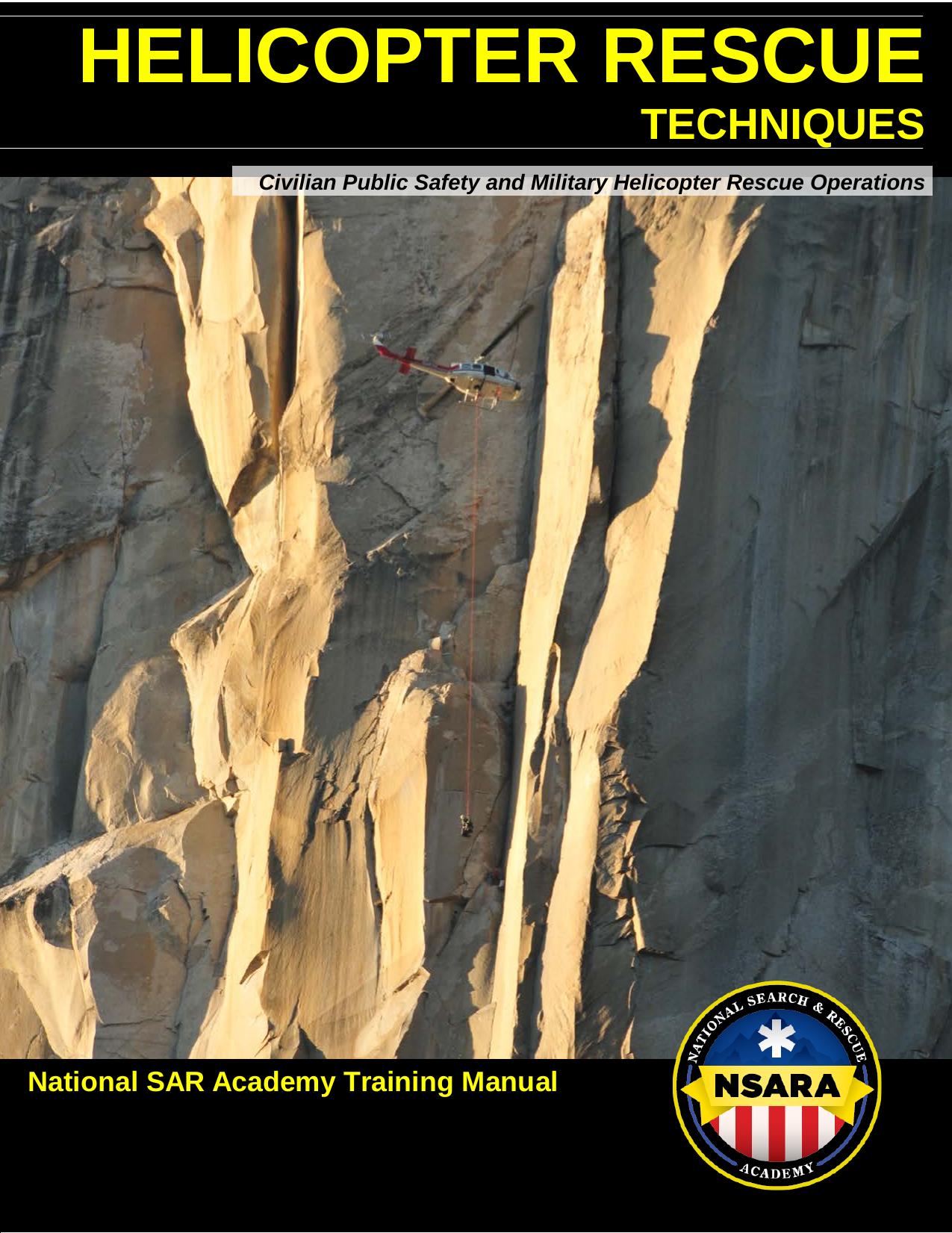 Civilian Public Safety and Military Helicopter Rescue Operations by Helicopter Rescue Techniques