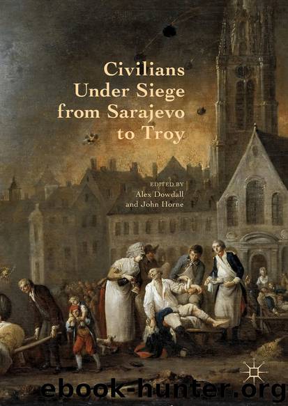Civilians Under Siege from Sarajevo to Troy by Alex Dowdall & John Horne