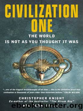Civilization One: The World Is Not as You Thought It Was by Christopher Knight & Alan Butler