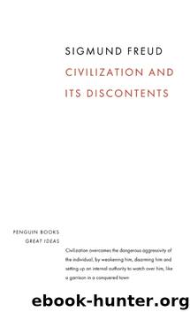 Civilization and its Discontents by Sigmund Freud