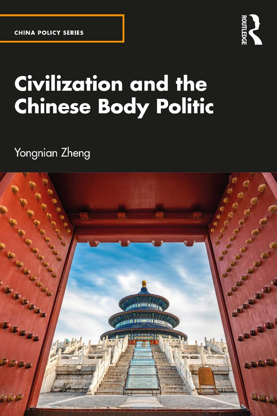 Civilization and the Chinese Body Politic by Yongnian Zheng