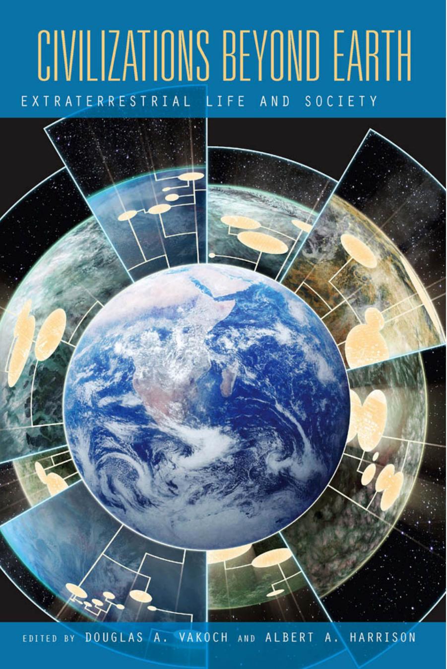 Civilizations Beyond Earth: Extraterrestrial Life and Society by Unknow
