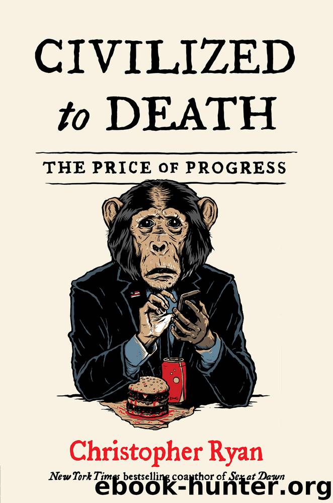 Civilized to Death by Christopher Ryan