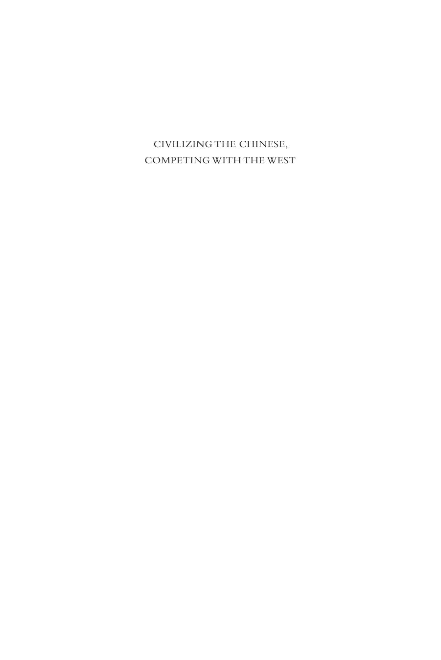 Civilizing the Chinese, Competing with the West: Study Societies in Late Qing China by Chen Hon Fai