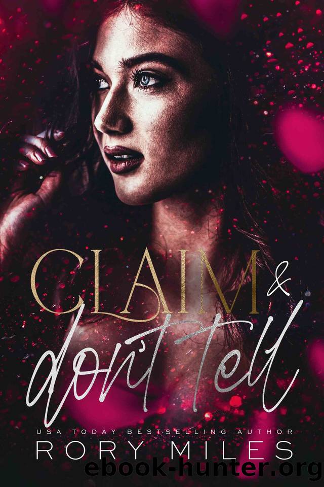 Claim & Don't Tell: An Omegaverse Reverse Harem Romance by Rory Miles