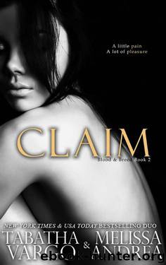 Claim (Blood & Breed Book 2) by Tabatha Vargo & Melissa Andrea